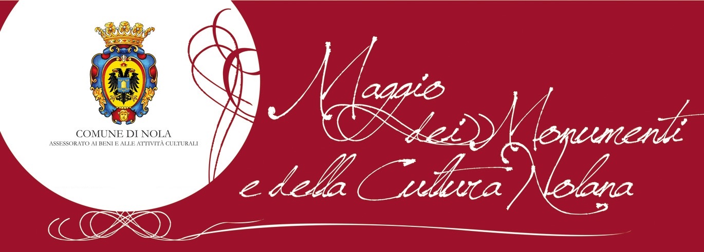 Maggio dei Monumenti Nolano – Al via la III edizione. In scena arte, cultura, sport e vernissage