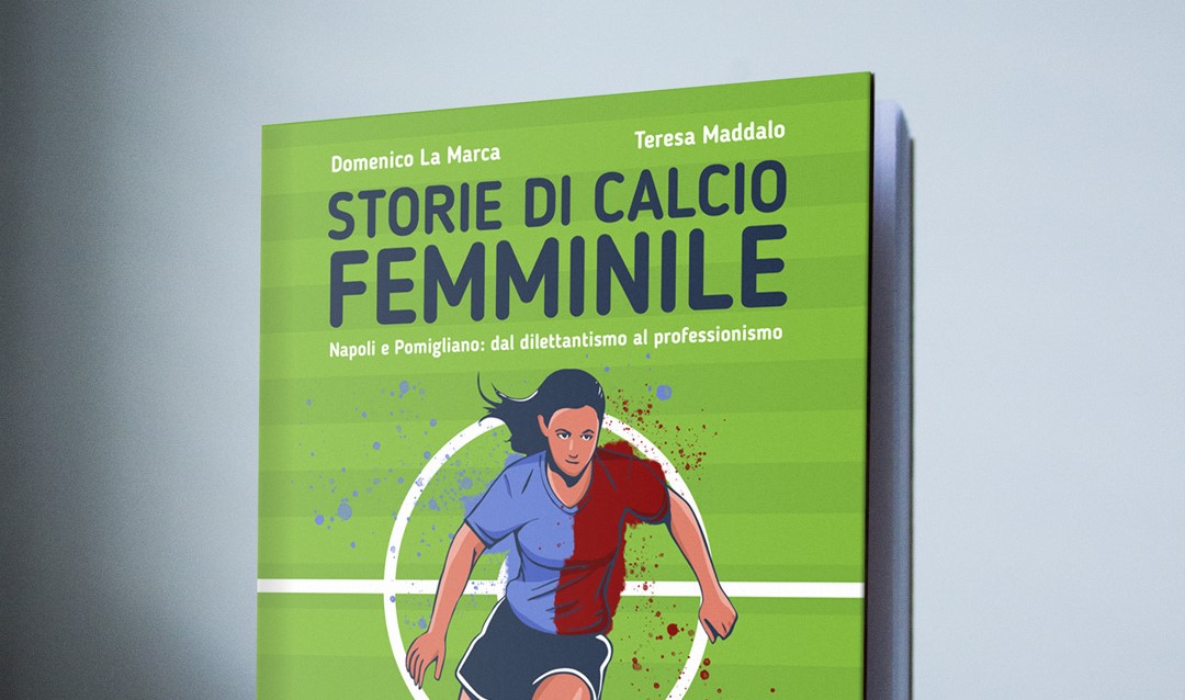 Pomigliano e Napoli finiscono in un libro: nasce “Storie di calcio femminile”