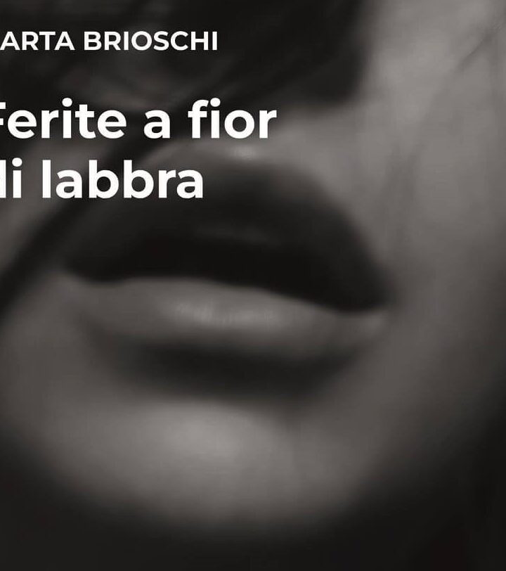 “Ferite a fior di labbra”: il nuovo thriller psicologico di Marta Brioschi